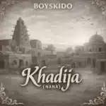 Boyskido - Khadija (Nana) Mp3 Download